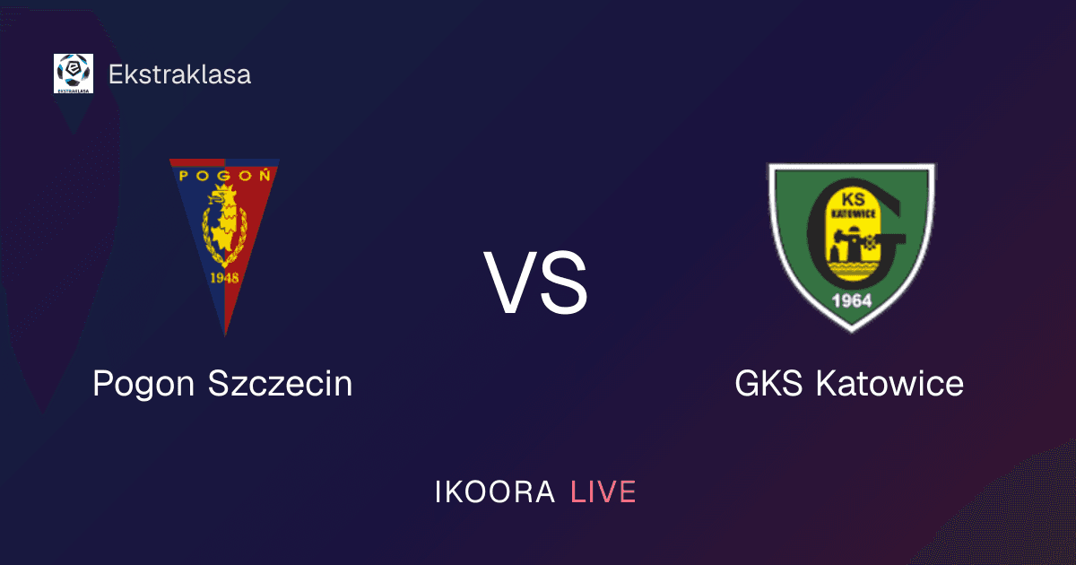 Live Preview: Pogon Szczecin vs GKS Katowice