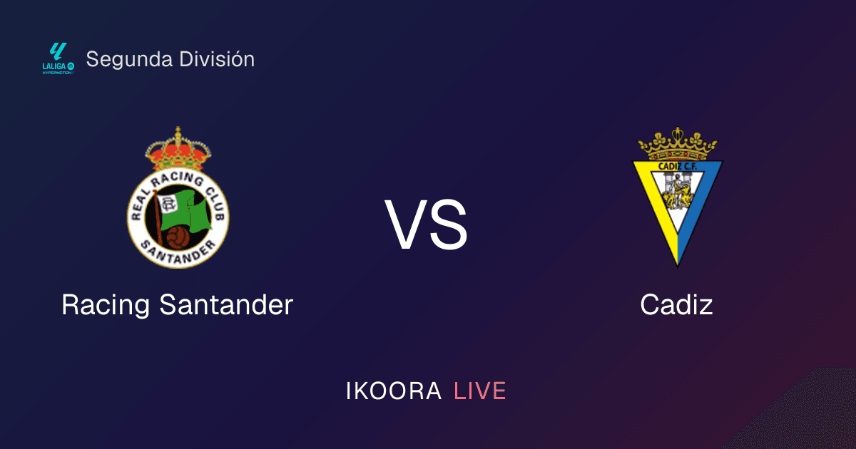 معاينة مباشرة: راسينغ سانتاندير ضد كاديز