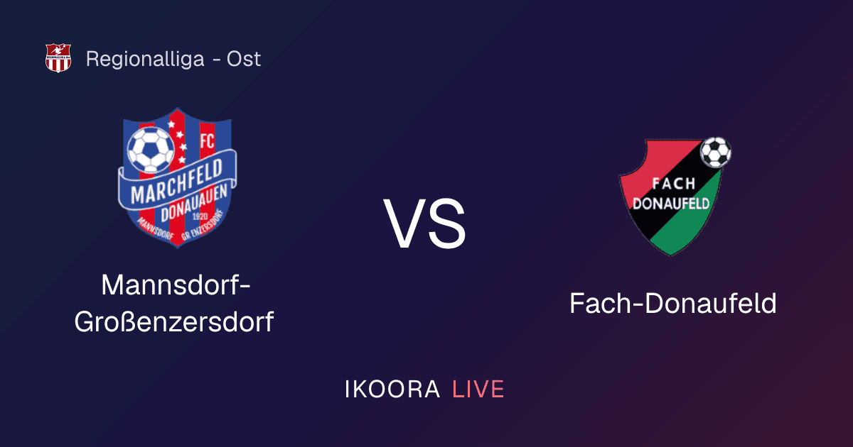 Live Preview: Mannsdorf-Großenzersdorf vs Fach-Donaufeld