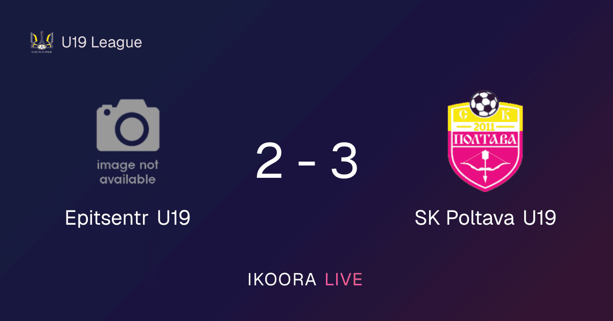 Match Report: Epitsentr U19 vs SK Poltava U19