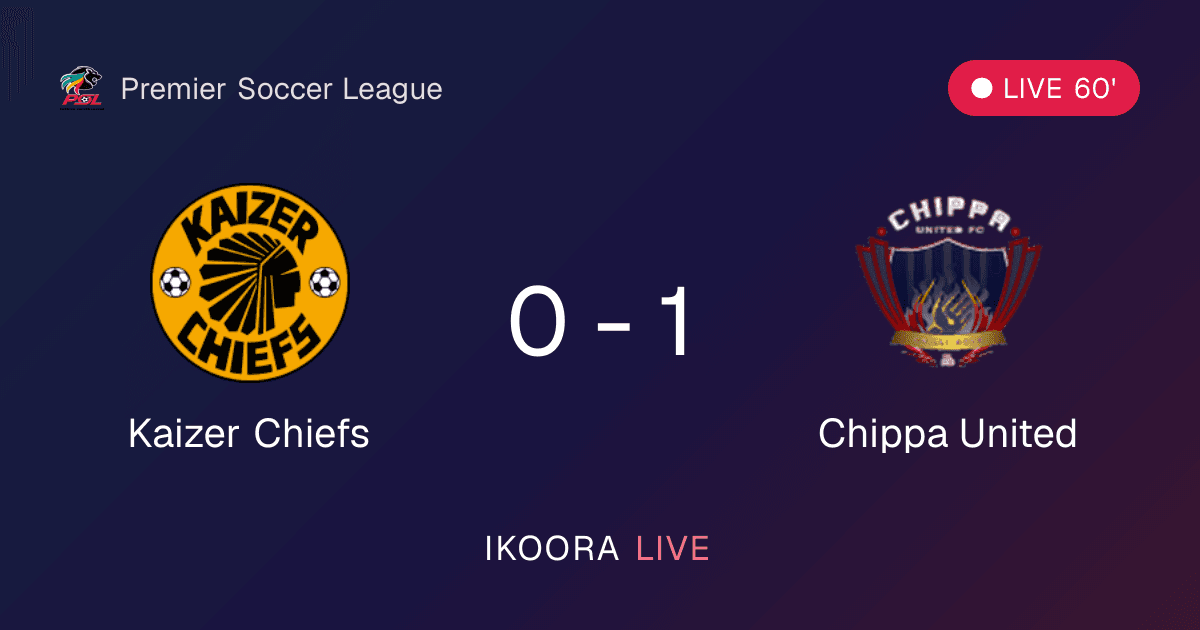 Live Preview: Kaizer Chiefs vs Chippa United
