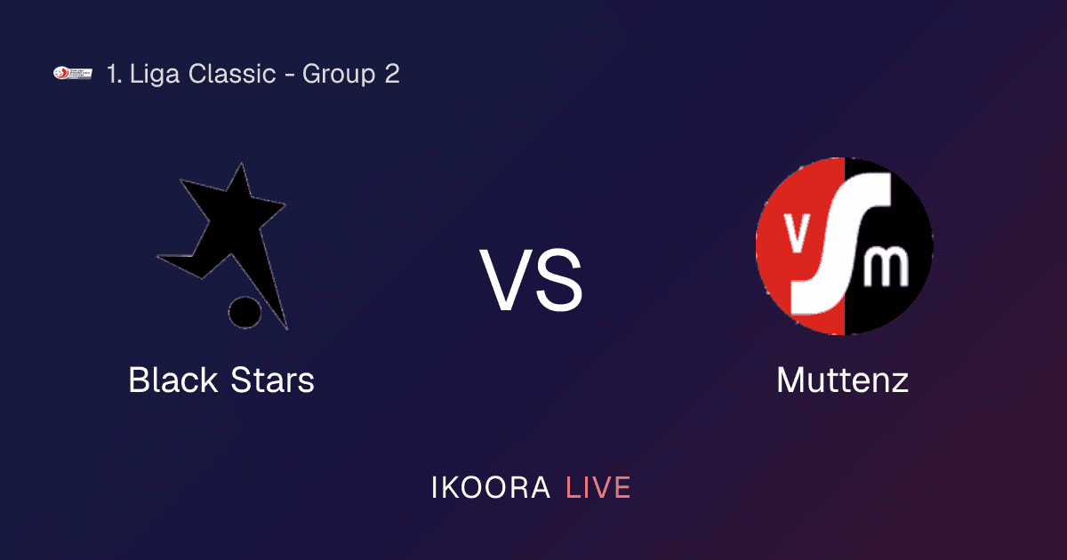 Live Preview: Black Stars vs Muttenz