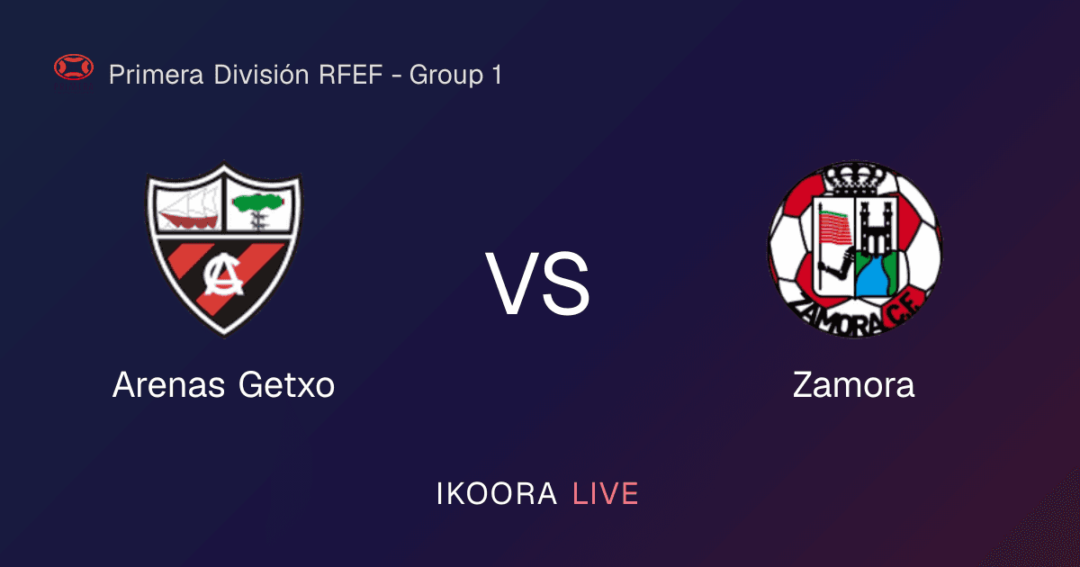 Live Preview: Arenas Getxo vs Zamora