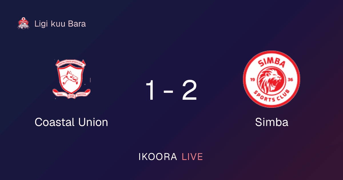 Match Report: Coastal Union vs Simba
