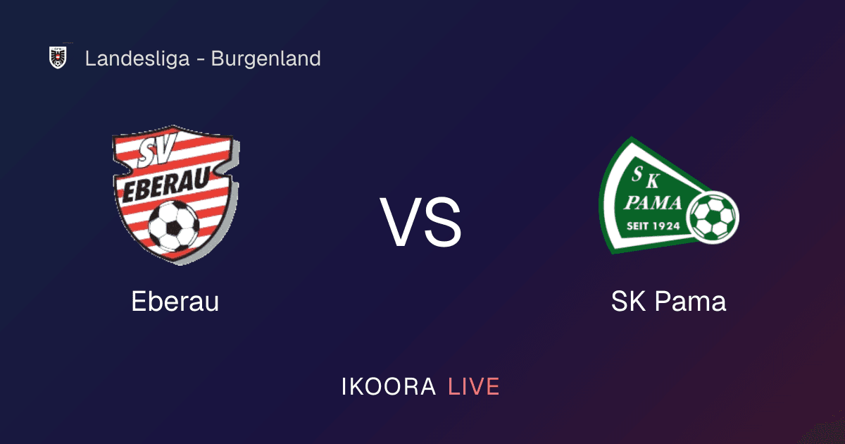 Live Preview: Eberau vs SK Pama
