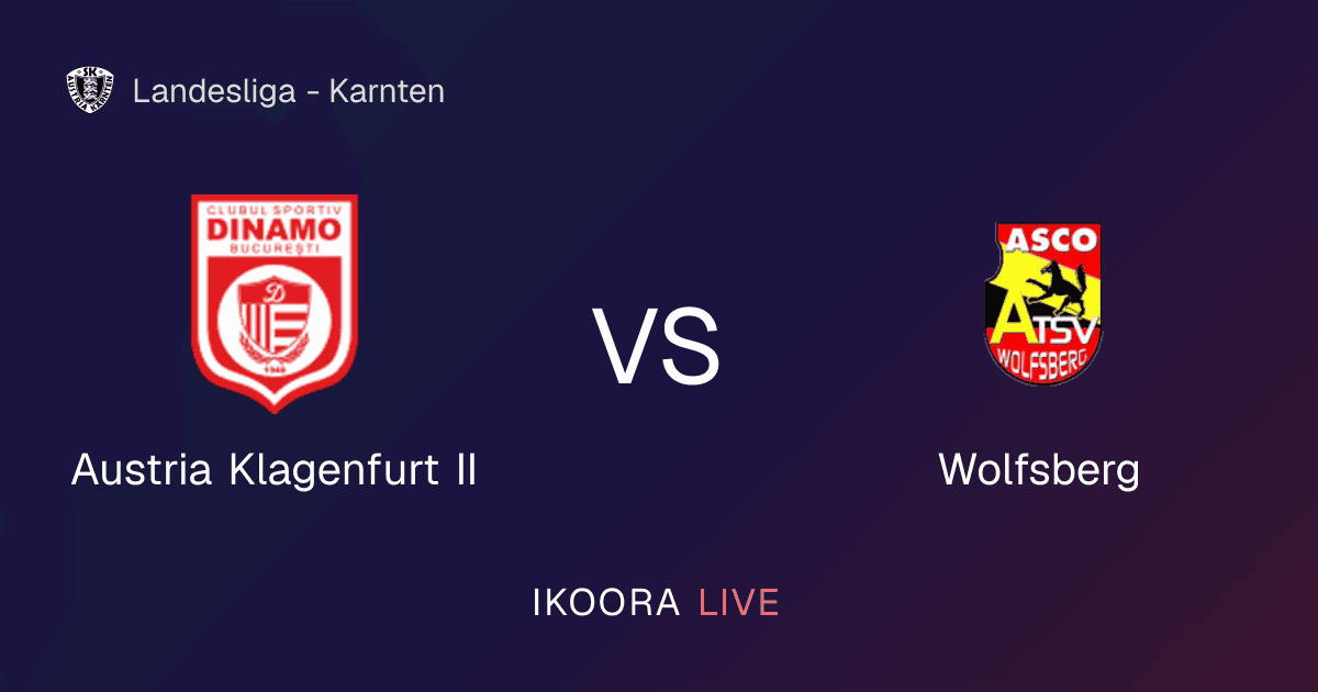 Live Preview: Austria Klagenfurt II vs Wolfsberg