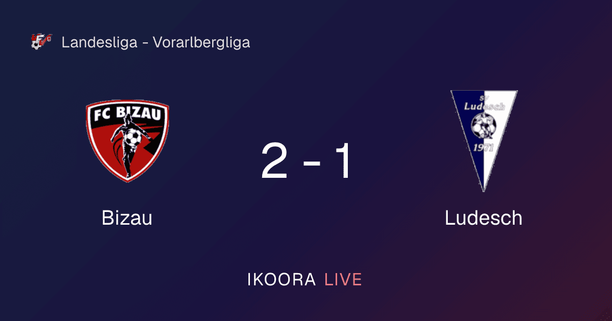 Match Report: Bizau vs Ludesch