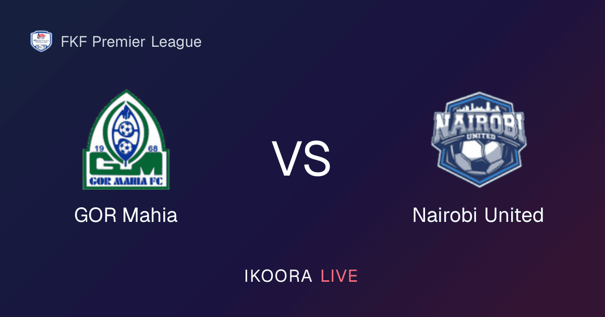 Live Preview: GOR Mahia vs Nairobi United