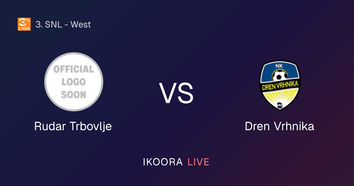Live Preview: Rudar Trbovlje vs Dren Vrhnika