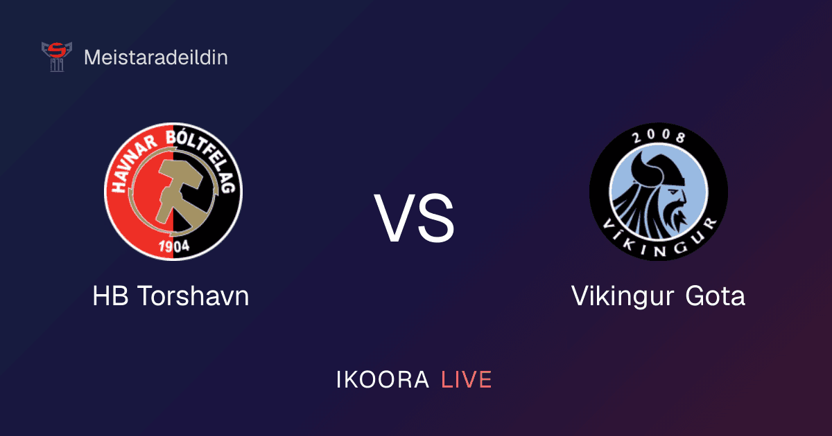 Live Preview: HB Torshavn vs Vikingur Gota