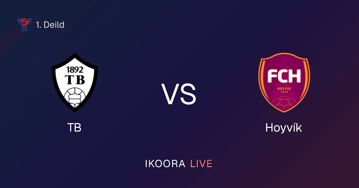 Live Preview: TB vs Hoyvík