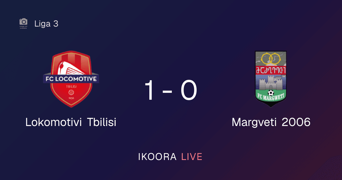 تقرير المباراة: Lokomotivi Tbilisi ضد Margveti 2006