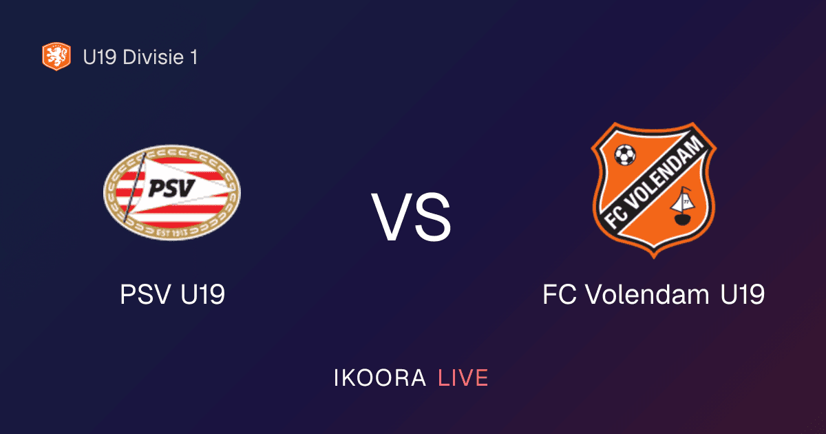 Live Preview: PSV U19 vs FC Volendam U19