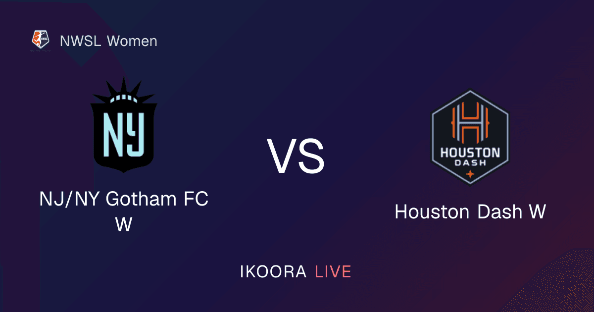 Live Preview: NJ/NY Gotham FC W vs Houston Dash W