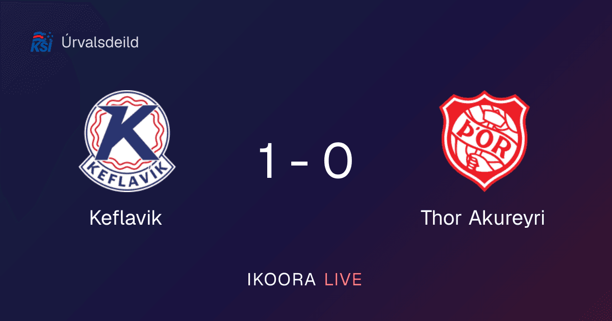 Match Report: Keflavik vs Thor Akureyri