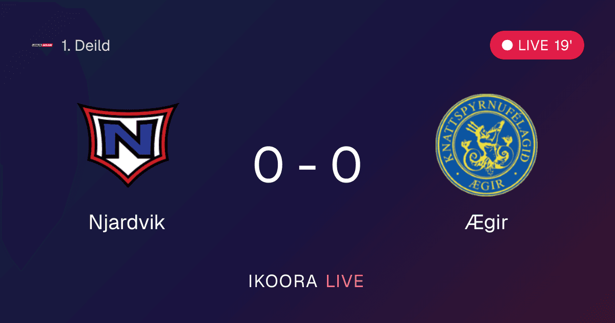 Live Preview: Njardvik vs Ægir