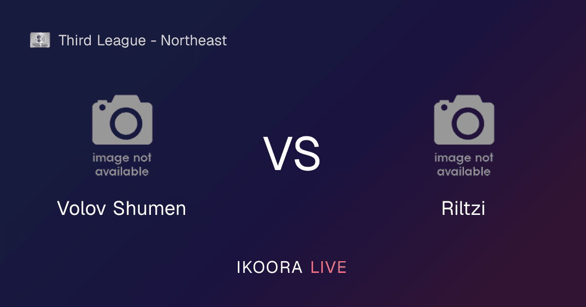 Live Preview: Volov Shumen vs Riltzi