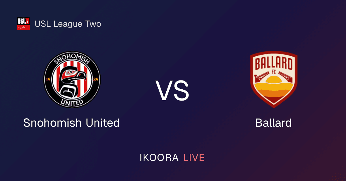 Match Preview: Snohomish United vs Ballard