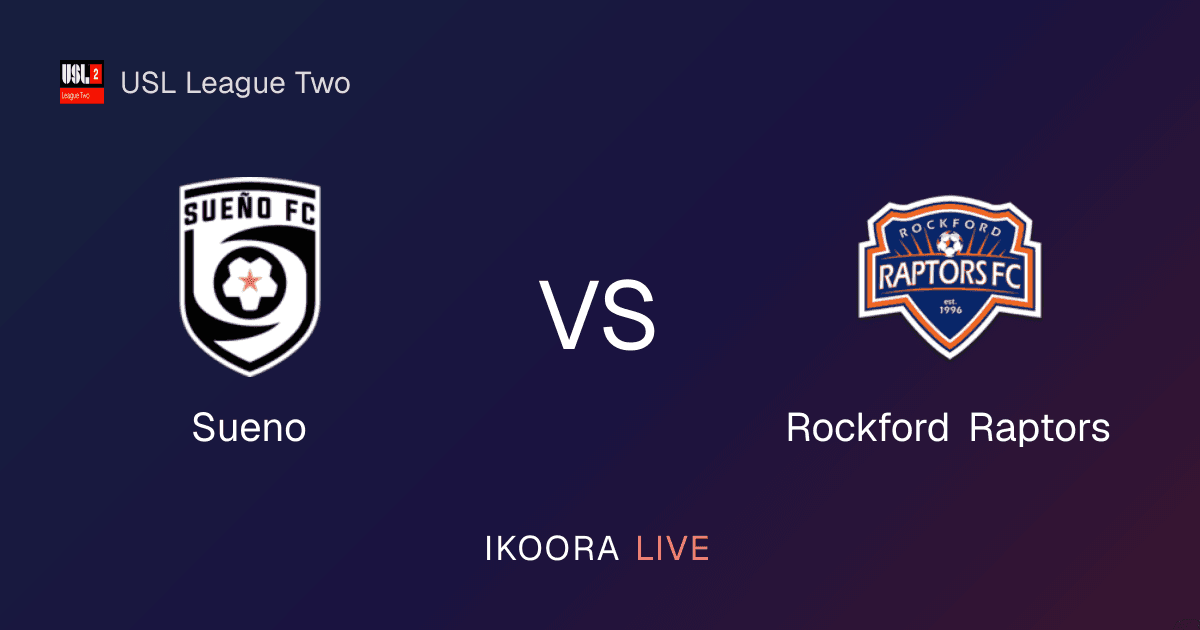Match Preview: Sueno vs Rockford Raptors