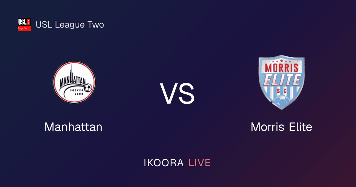 Match Preview: Manhattan vs Morris Elite