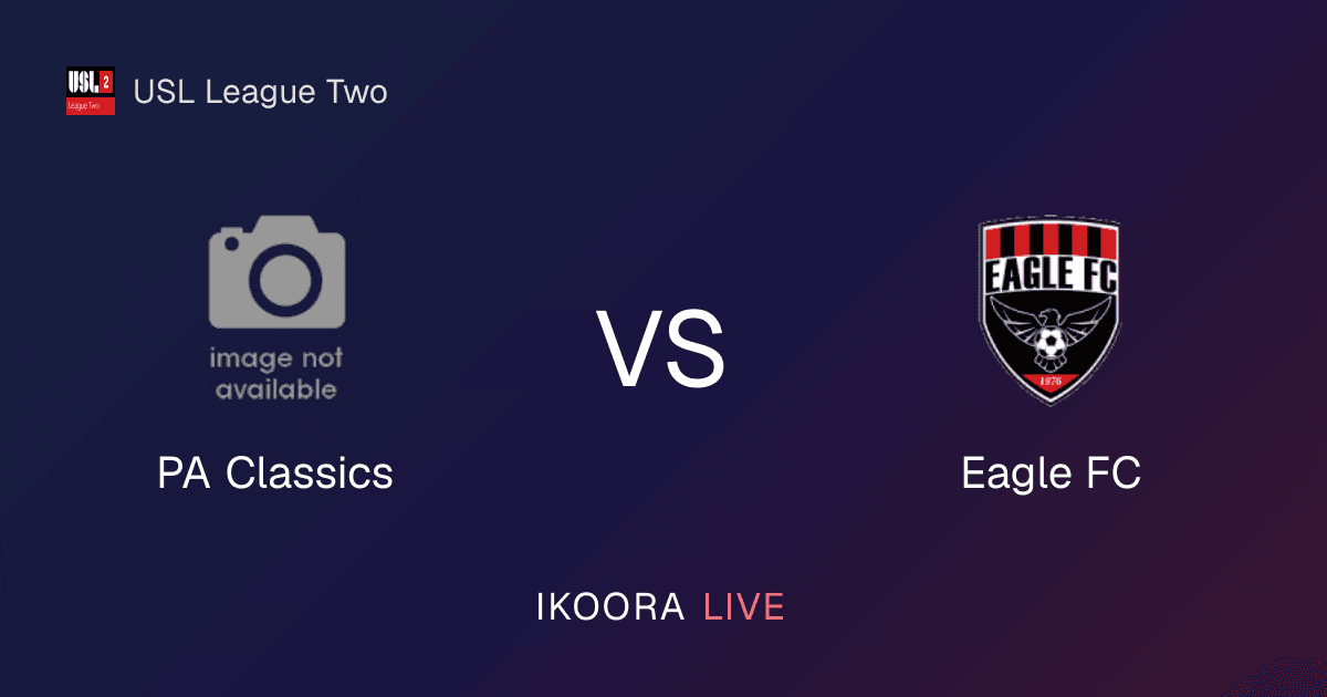 Match Preview: PA Classics vs Eagle FC