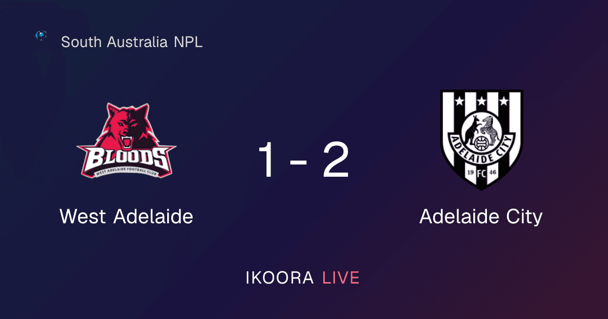 معاينة مباشرة: وست أديلايد ضد أديلايد سيتي