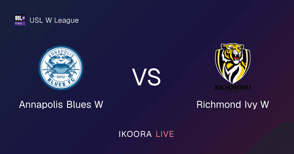 Match Preview: Annapolis Blues W vs Richmond Ivy W
