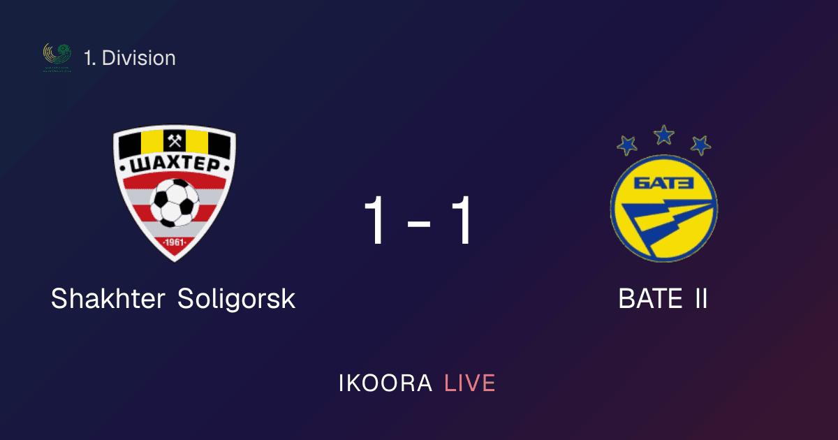 Match Report: Shakhter Soligorsk vs BATE II