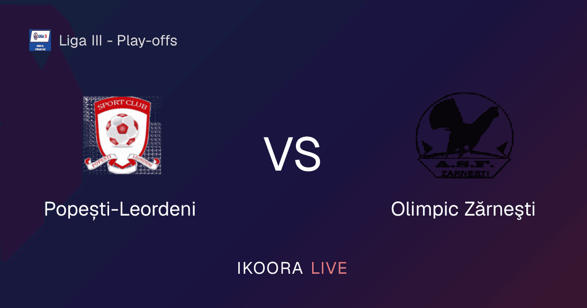 Live Preview: Popești-Leordeni vs Olimpic Zărneşti