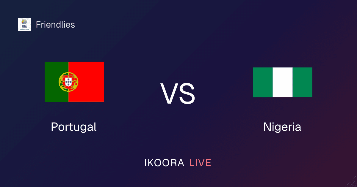 معاينة مباراة: البرتغال ضد نيجيريا
