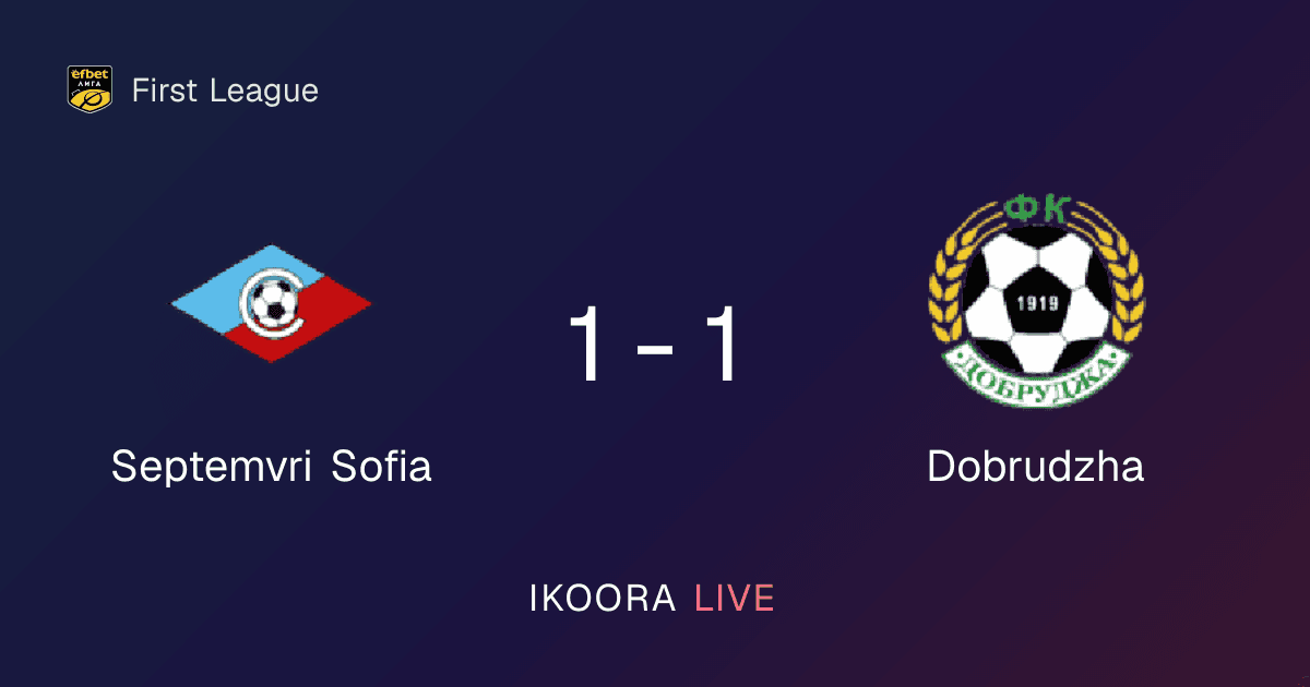 Match Report: Septemvri Sofia vs Dobrudzha