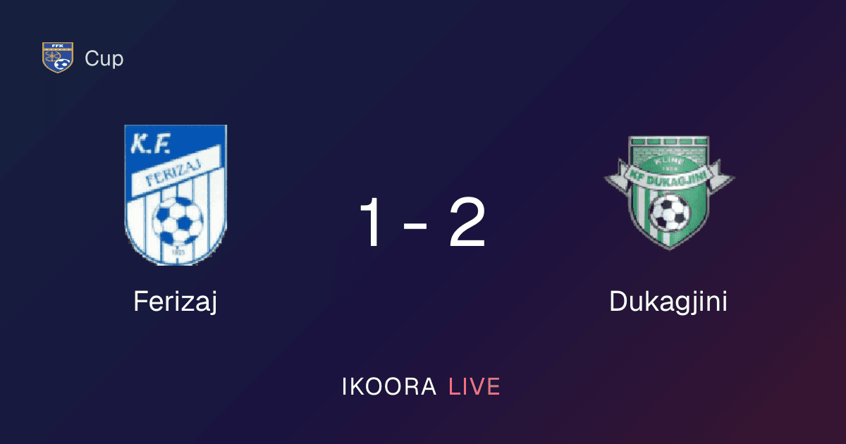 Match Report: Ferizaj vs Dukagjini