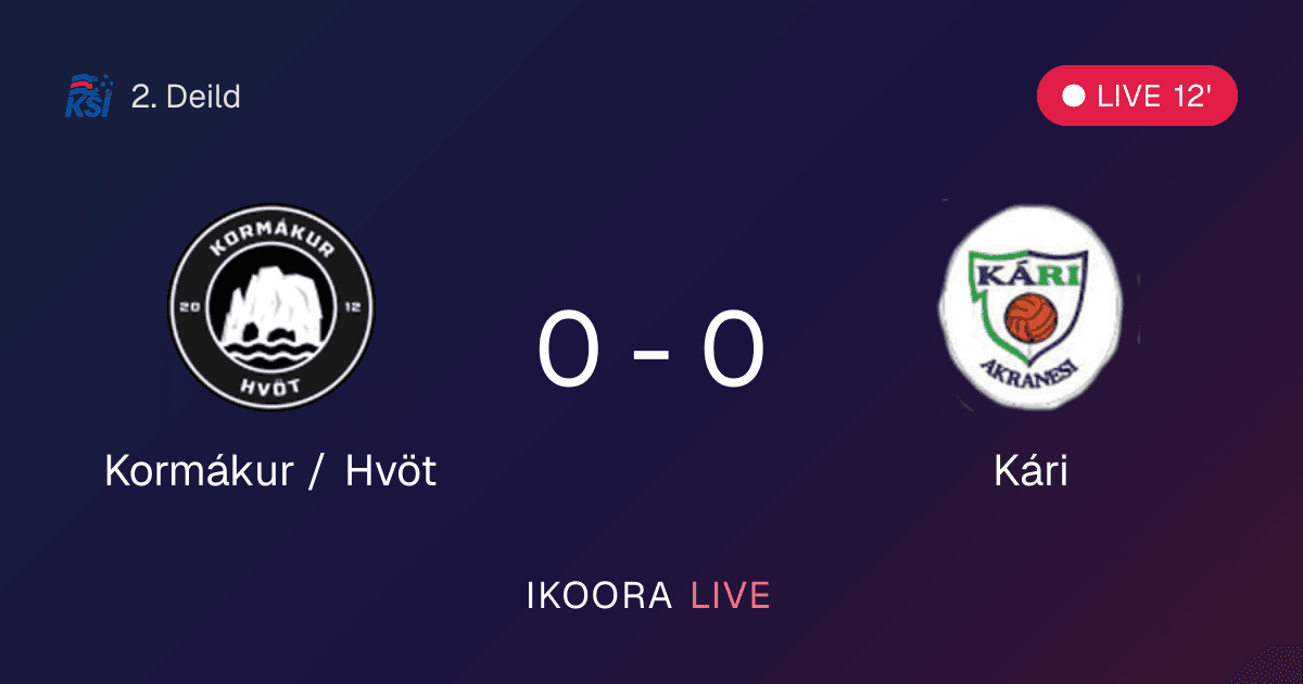 Live Preview: Kormákur / Hvöt vs Kári