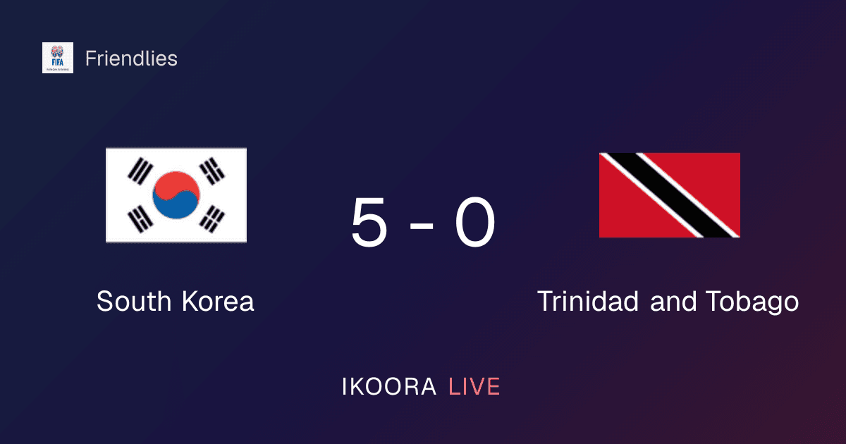 Live Preview: South Korea vs Trinidad and Tobago