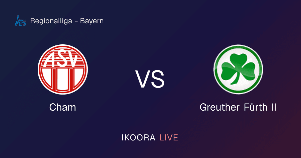 Live Preview: Cham vs Greuther Fürth II