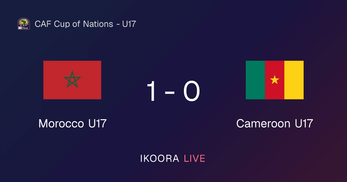 تقرير المباراة: المغرب تحت 17 ضد الكاميرون تحت 17