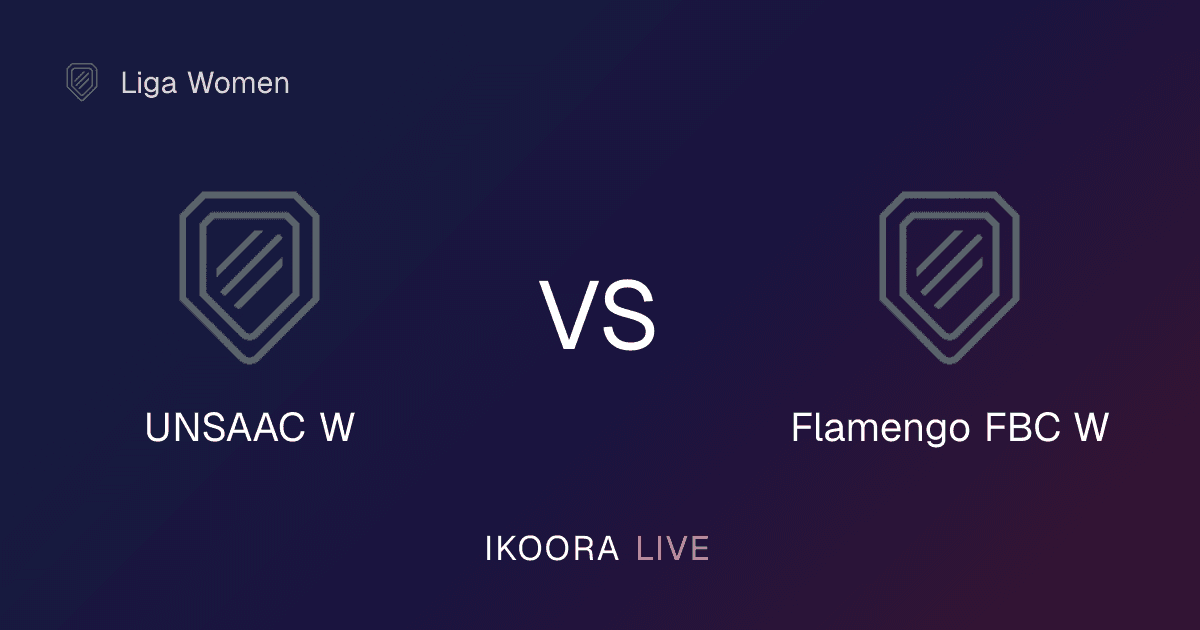 Live Preview: UNSAAC W vs Flamengo FBC W