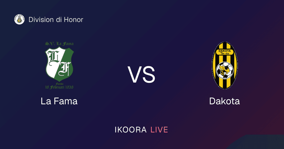 Match Preview: La Fama vs Dakota